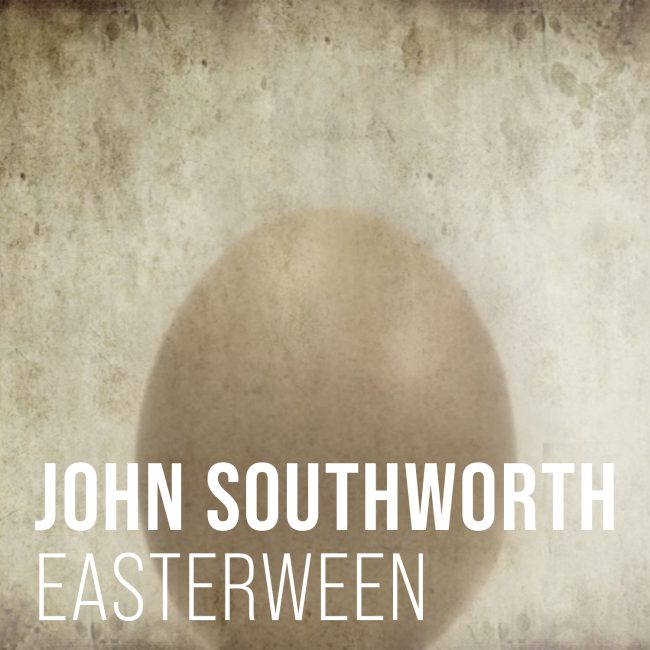 easterween-john southworth